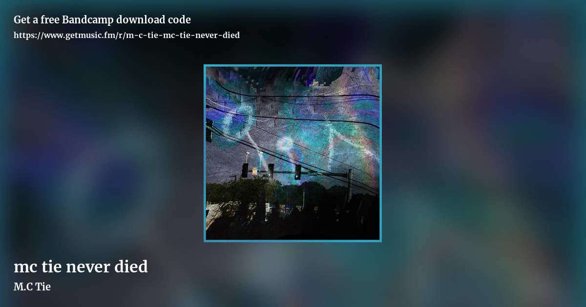mc tie never died by M.C Tie, landscape promo share image