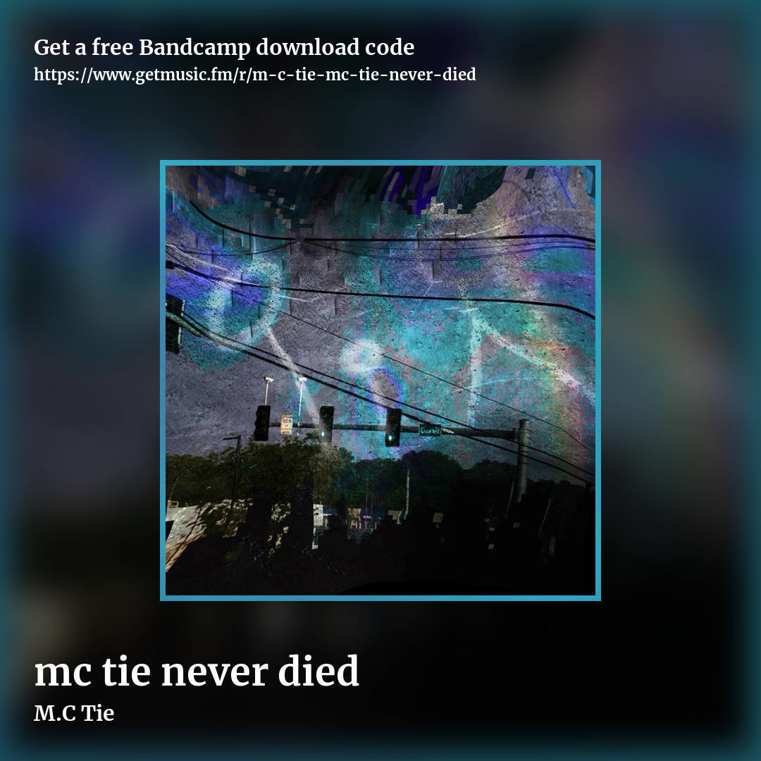 mc tie never died by M.C Tie, square promo share image