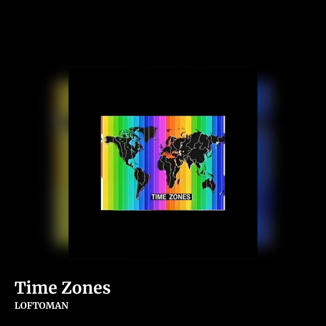 Time Zones by LOFTOMAN, square clean share image