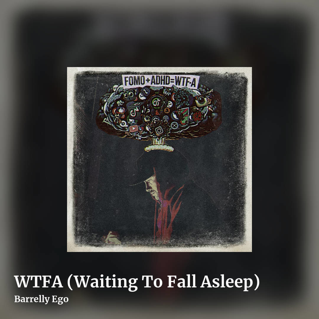 WTFA (Waiting To Fall Asleep) by Barrelly Ego, square clean share image