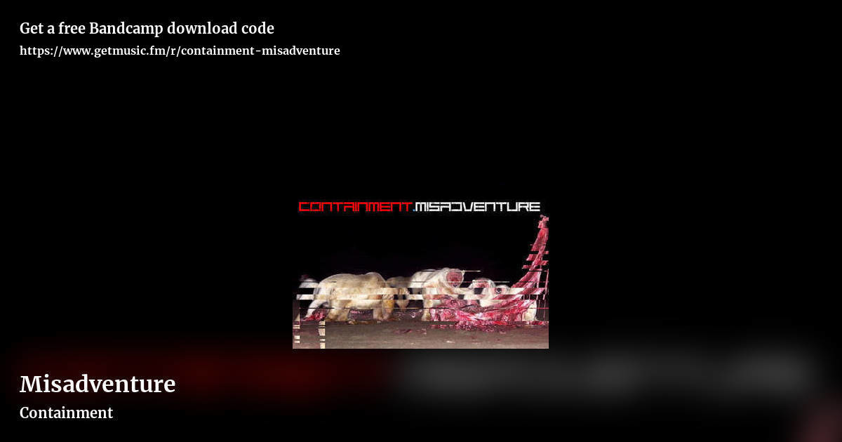 Misadventure by Containment, landscape promo share image
