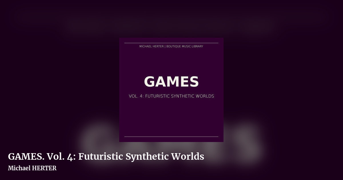 GAMES. Vol. 4: Futuristic Synthetic Worlds by Michael HERTER, landscape clean share image