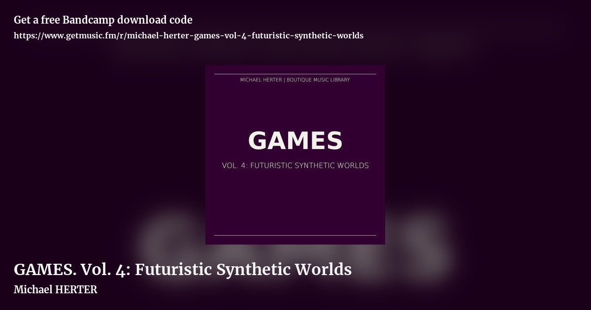 GAMES. Vol. 4: Futuristic Synthetic Worlds by Michael HERTER, landscape promo share image