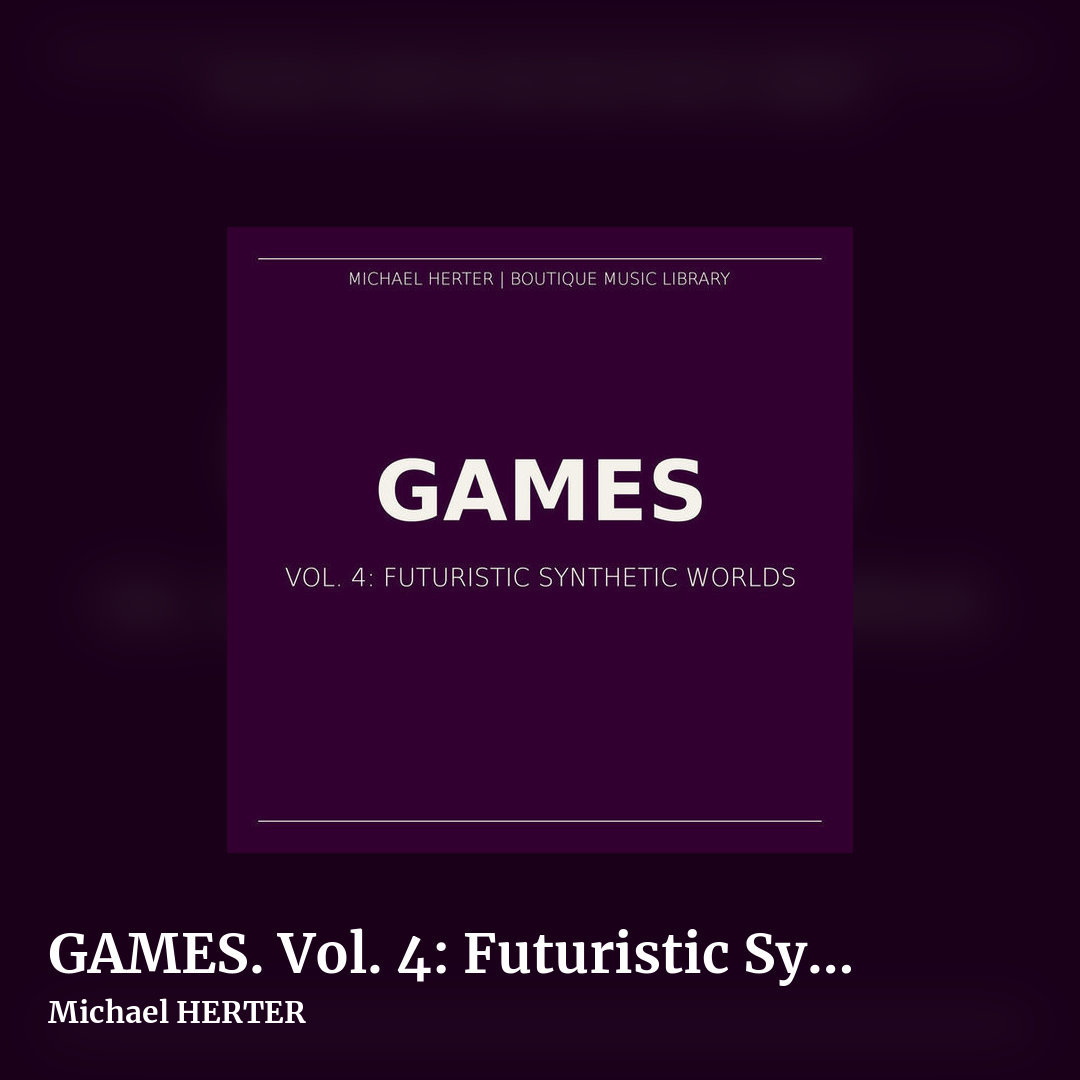 GAMES. Vol. 4: Futuristic Synthetic Worlds by Michael HERTER, square clean share image