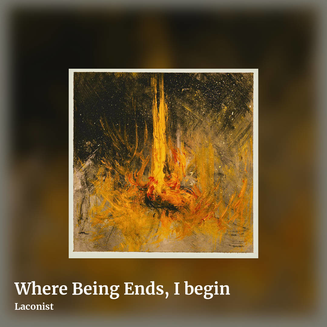 Where Being Ends, I begin by Laconist, square clean share image