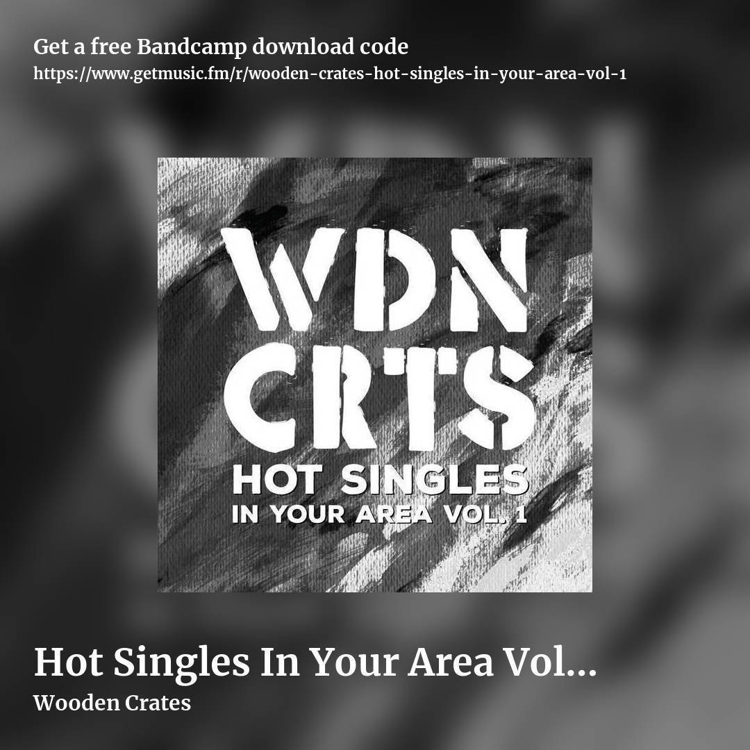 Hot Singles In Your Area Vol. 1 by Wooden Crates, square promo share image