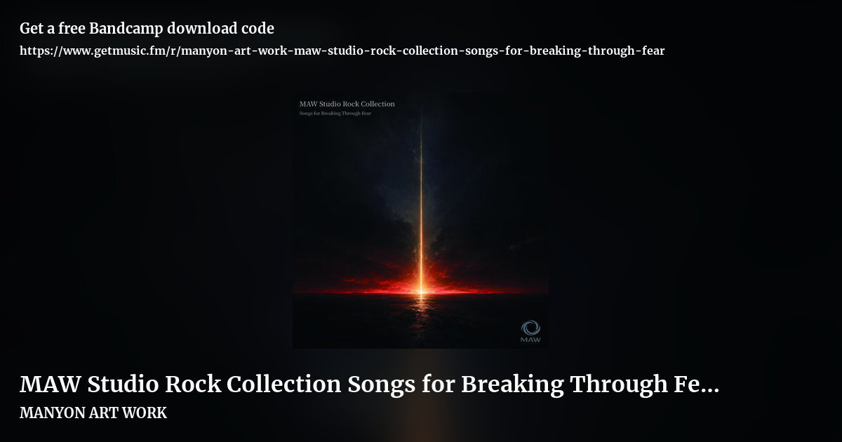 MAW Studio Rock Collection Songs for Breaking Through Fear by MANYON ART WORK, landscape promo share image