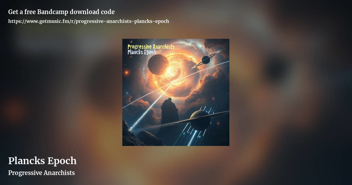 Plancks Epoch by Progressive Anarchists, landscape promo share image