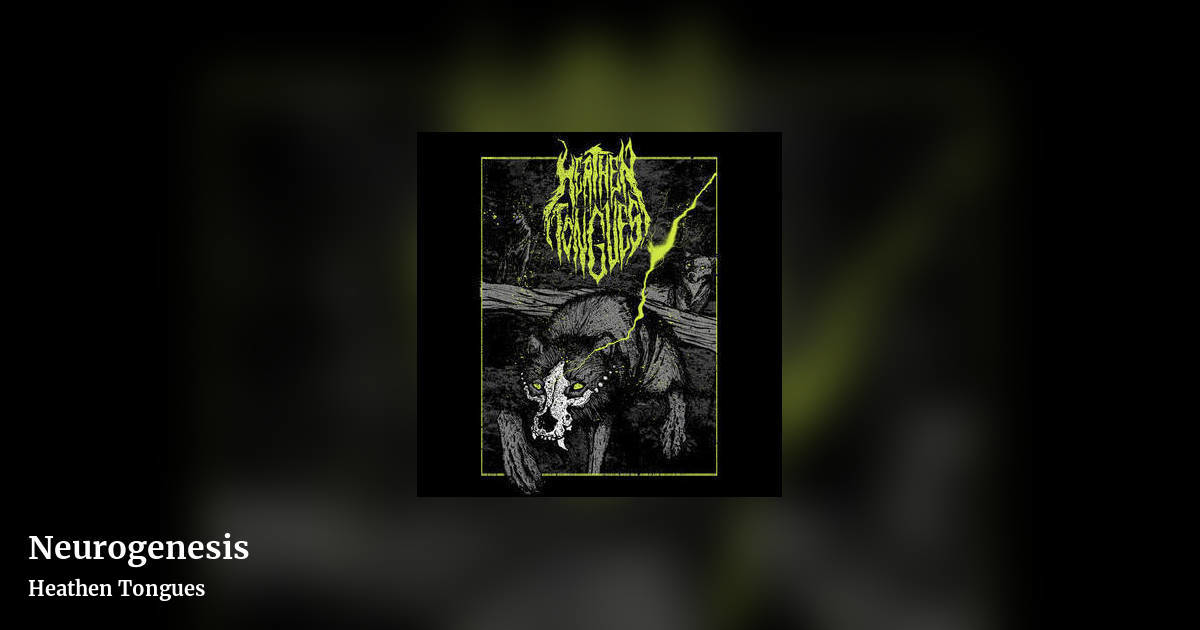 Neurogenesis by Heathen Tongues, landscape clean share image