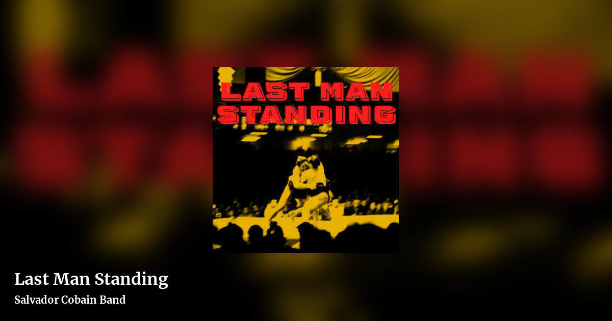 Last Man Standing by Salvador Cobain Band, landscape clean share image