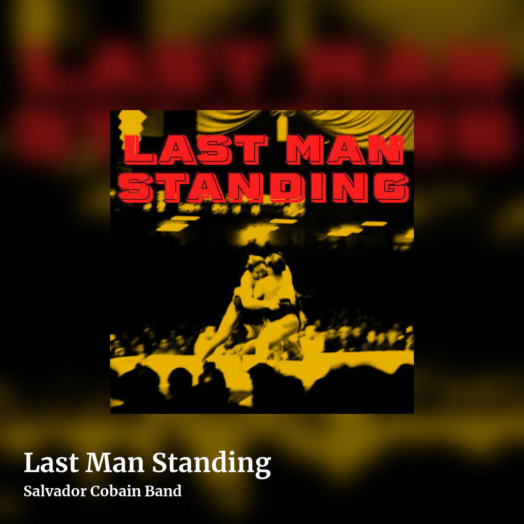 Last Man Standing by Salvador Cobain Band, square clean share image
