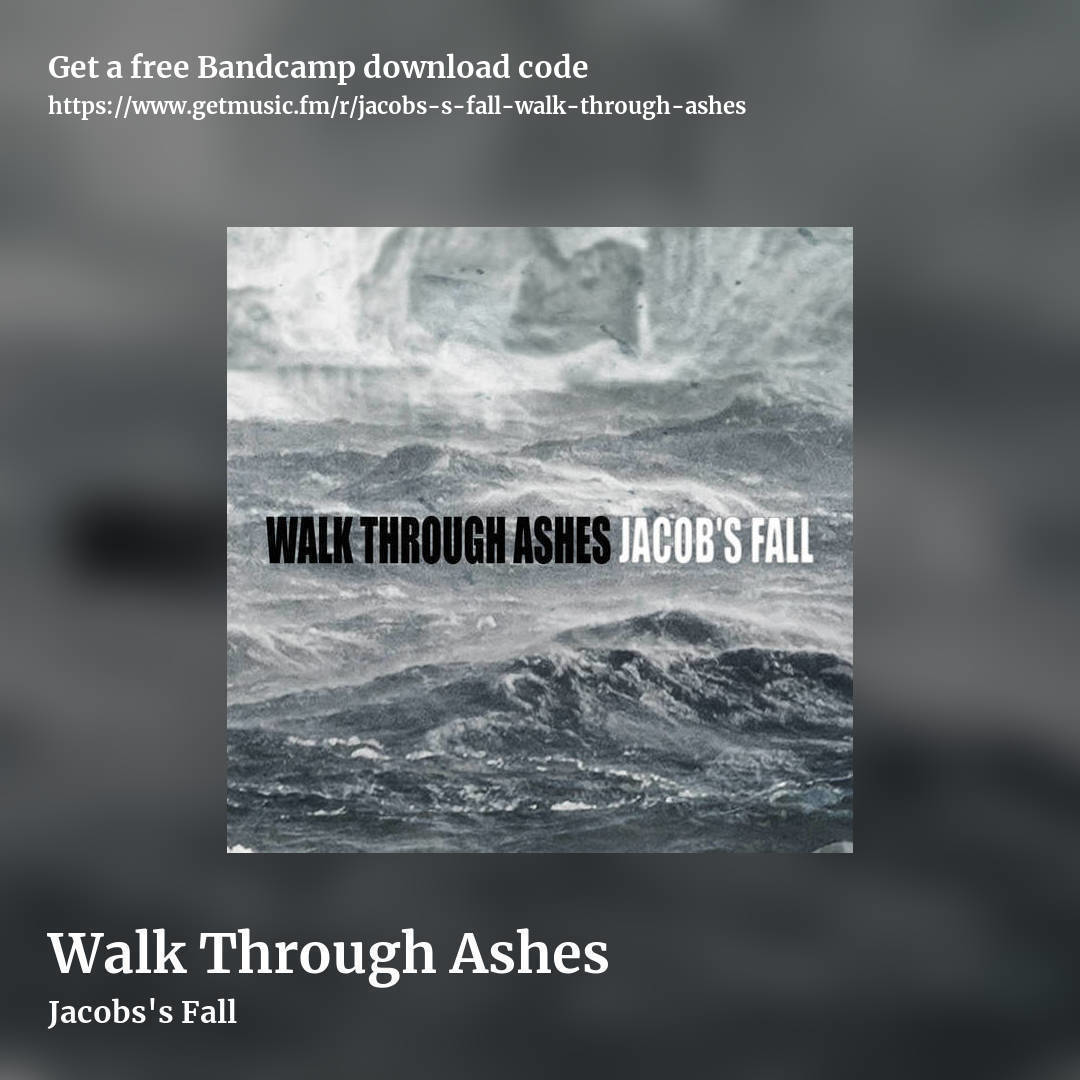 Walk Through Ashes by Jacob's Fall, square promo share image