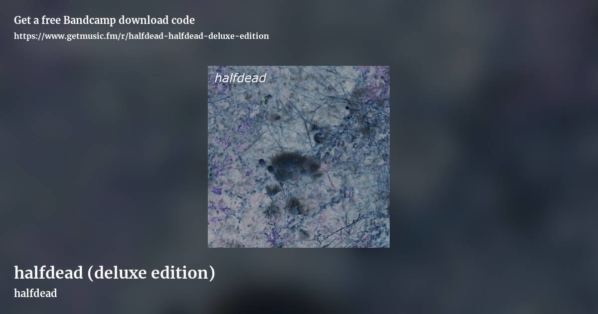halfdead (deluxe edition) by halfdead, landscape promo share image