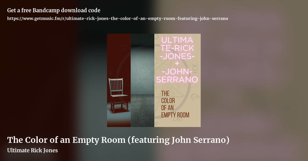 The Color of an Empty Room (featuring John Serrano) by Ultimate Rick Jones, landscape promo share image