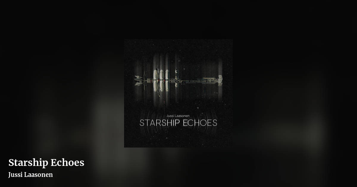 Starship Echoes by Jussi Laasonen, landscape clean share image