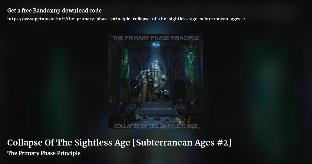 Collapse Of The Sightless Age [Subterranean Ages #2] by The Primary Phase Principle, landscape promo share image