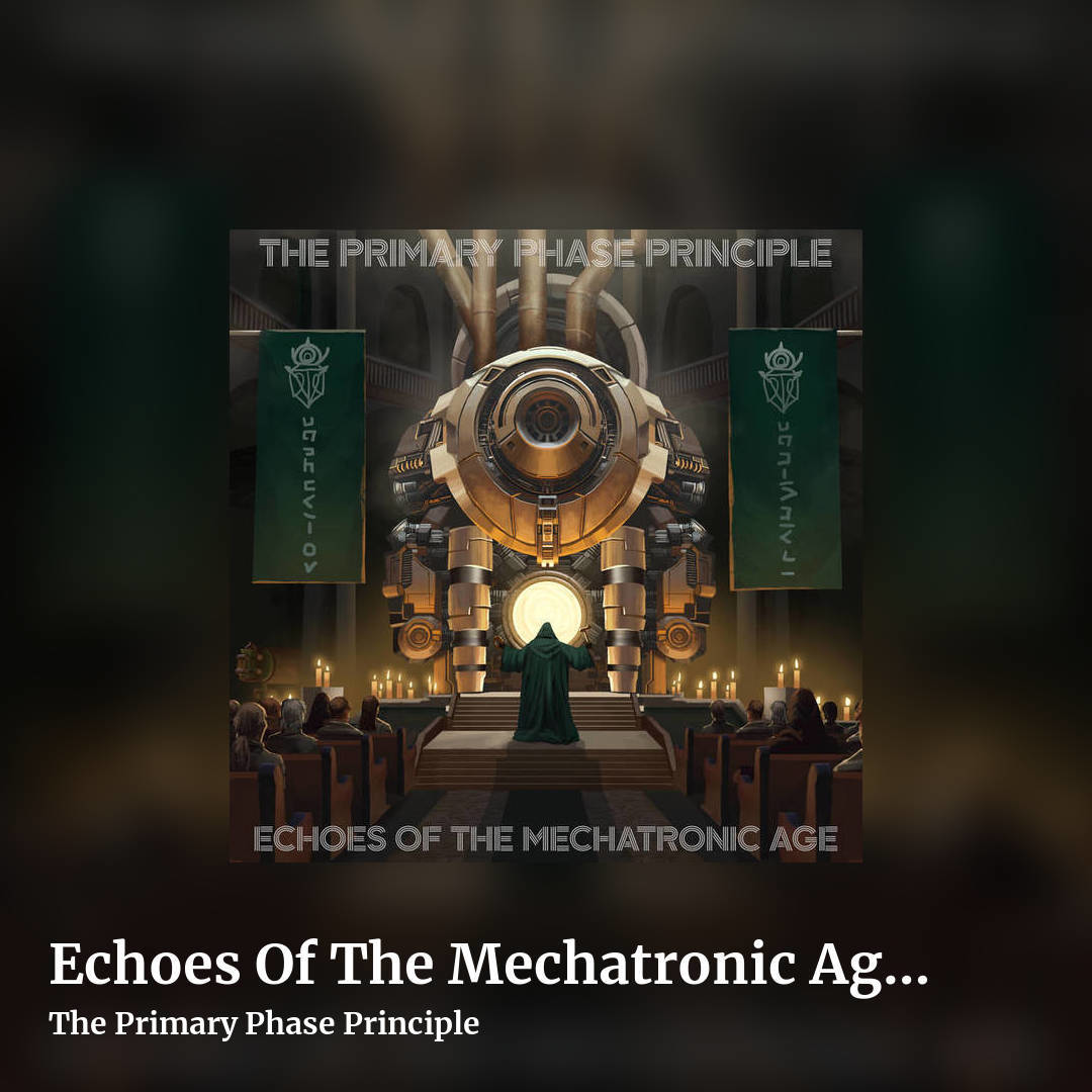 Echoes Of The Mechatronic Age [Subterranean Ages #1] by The Primary Phase Principle, square clean share image
