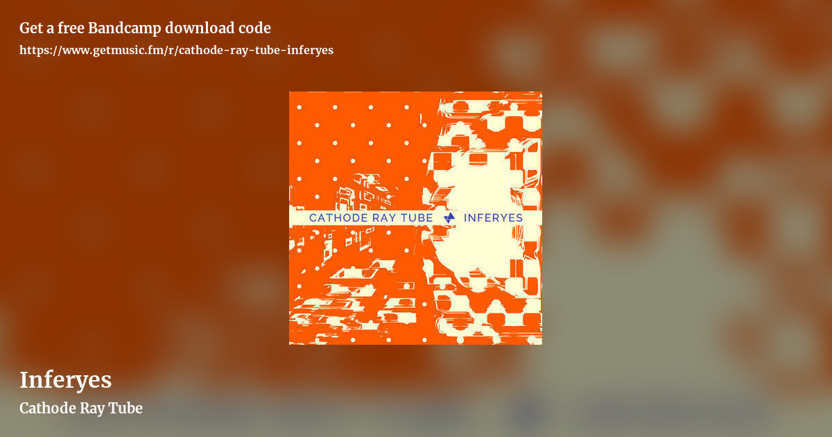 Inferyes by Cathode Ray Tube, landscape promo share image