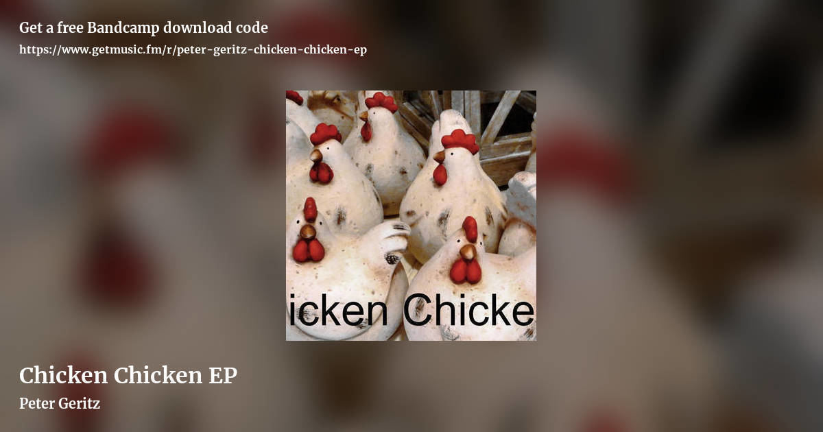 Chicken Chicken EP by Peter Geritz, landscape promo share image