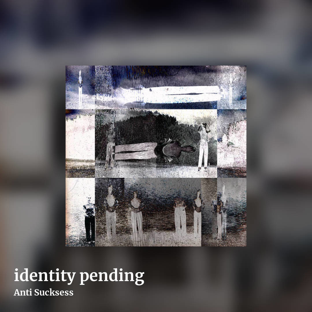 identity pending by Anti Sucksess, square clean share image
