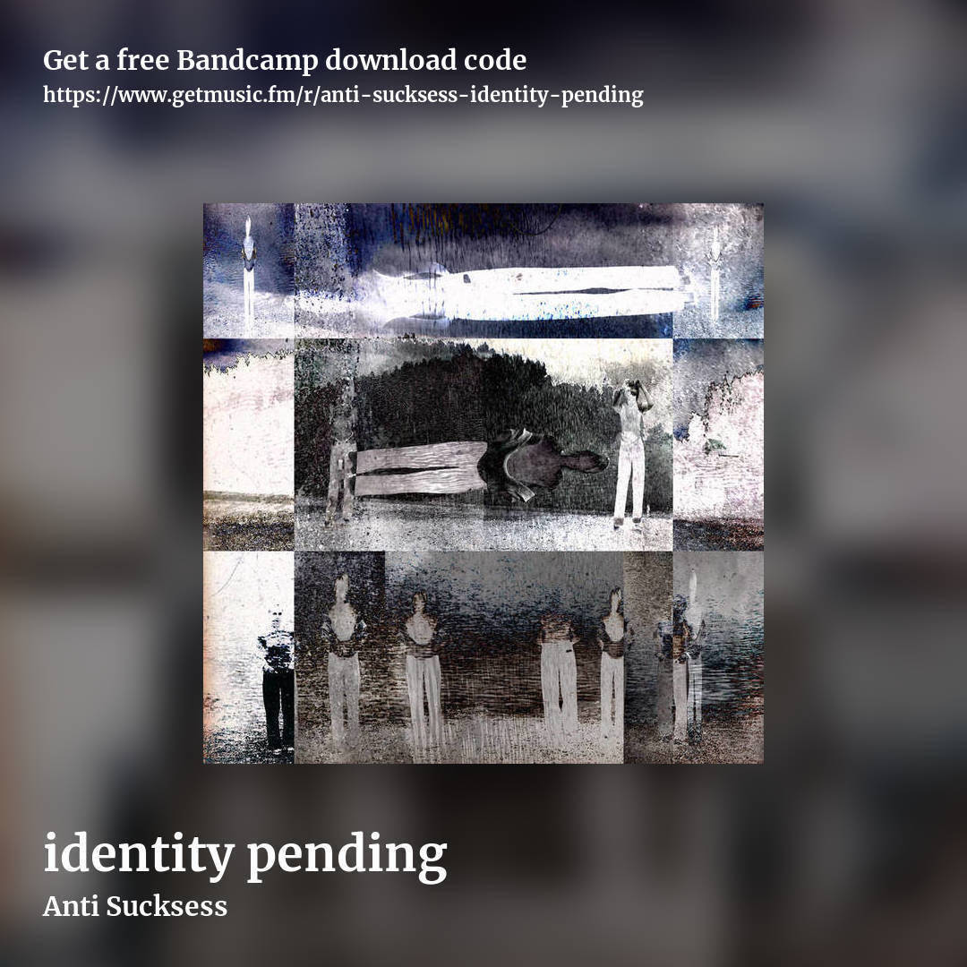 identity pending by Anti Sucksess, square promo share image