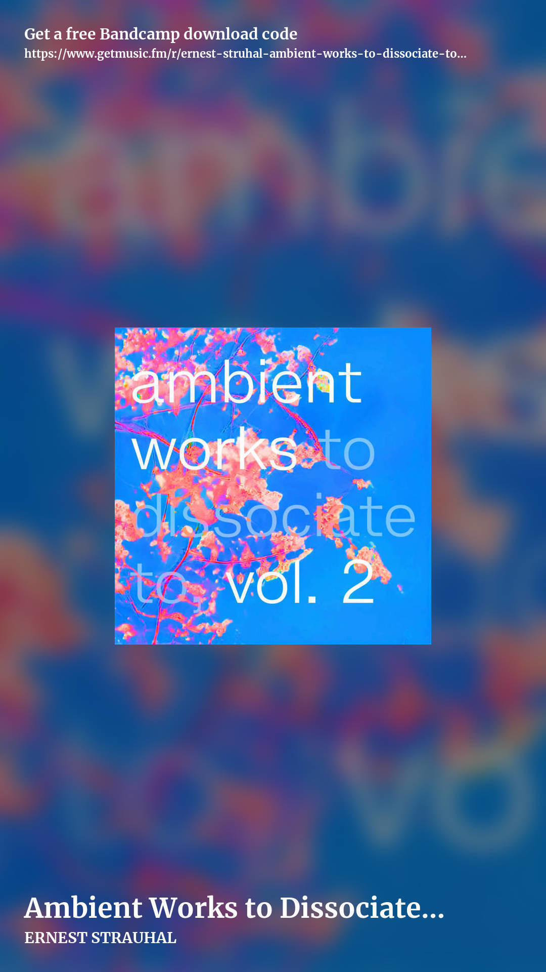 Ambient Works to Dissociate to, Vol. 2 by ERNEST STRAUHAL, story promo share image