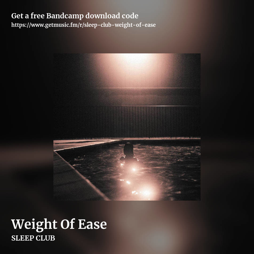 Weight Of Ease by SLEEP CLUB, square promo share image