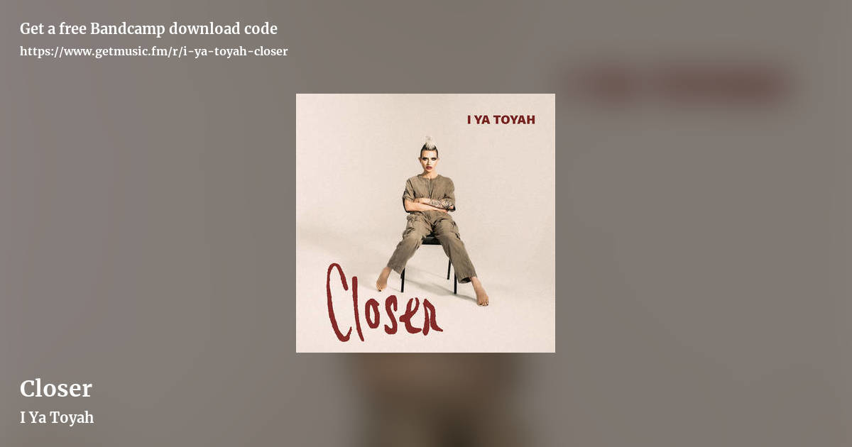 Closer by I Ya Toyah, landscape promo share image