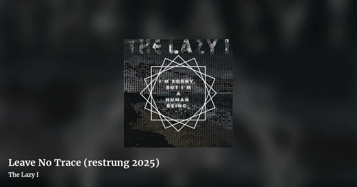 Leave No Trace (restrung 2025) by The Lazy I, landscape clean share image