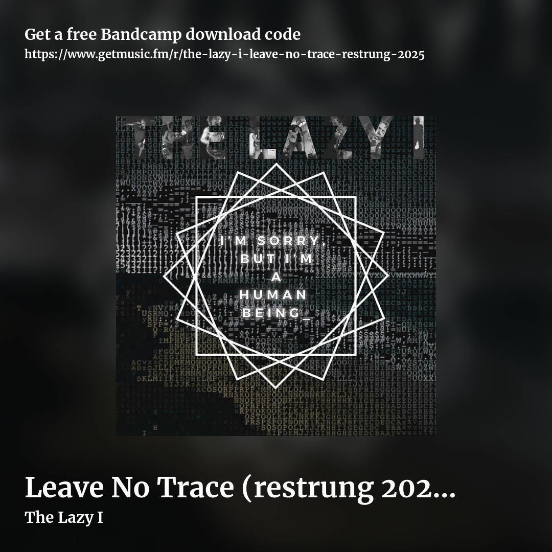 Leave No Trace (restrung 2025) by The Lazy I, square promo share image