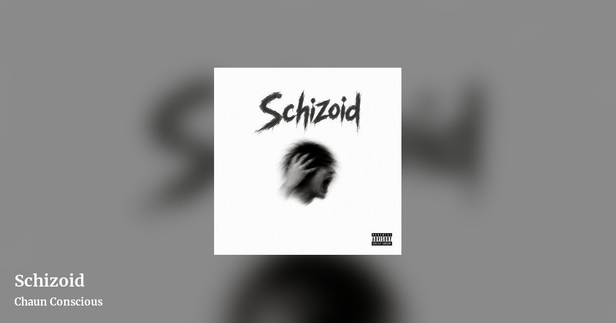 Schizoid by Chaun Conscious , landscape clean share image
