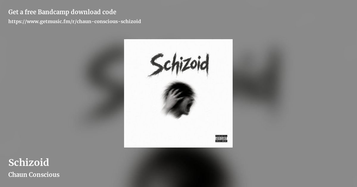 Schizoid by Chaun Conscious , landscape promo share image