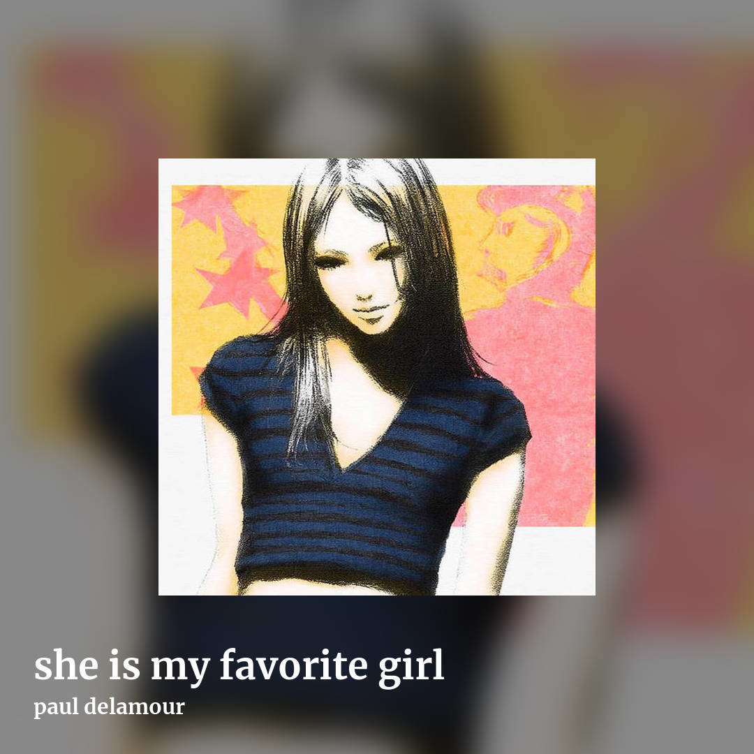 she is my favorite girl by paul delamour, square clean share image