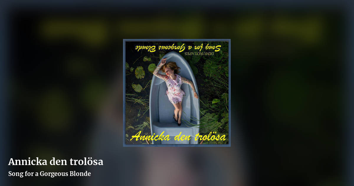 Annicka den trolösa by Song for a Gorgeous Blonde, landscape clean share image