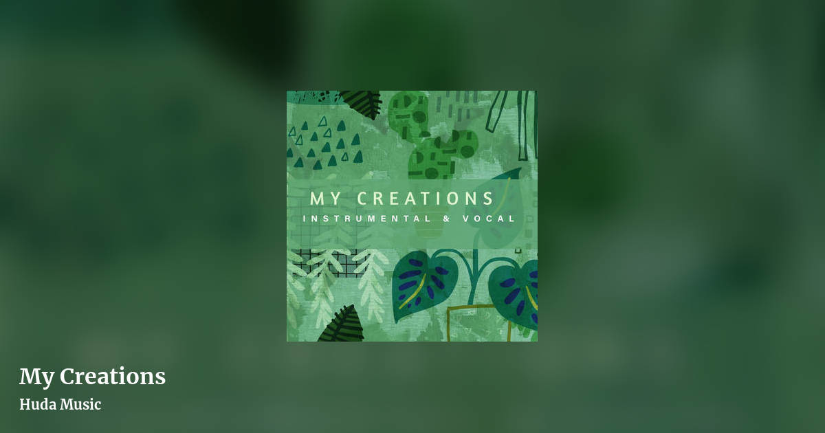 My Creations by Huda Music, landscape clean share image