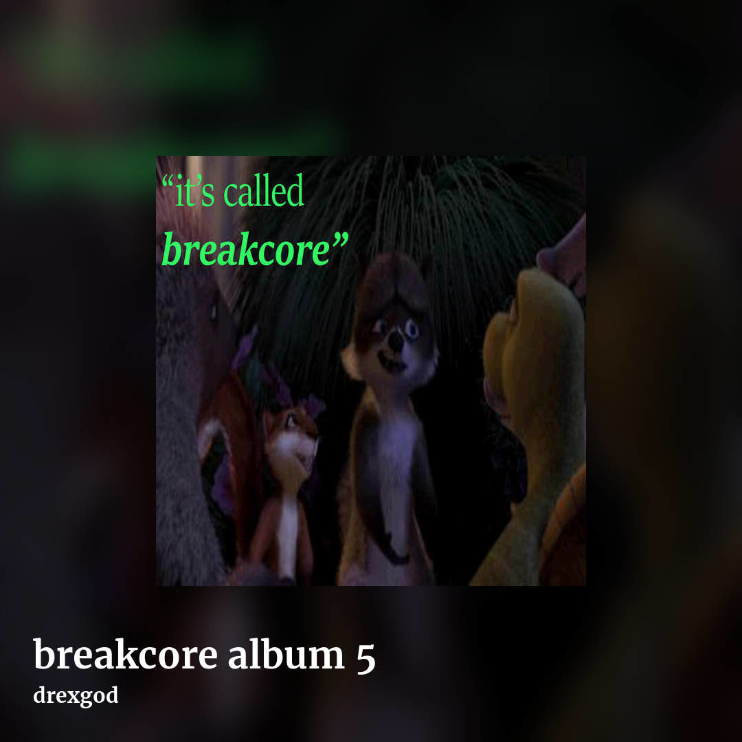 breakcore album 5 by drexgod, square clean share image
