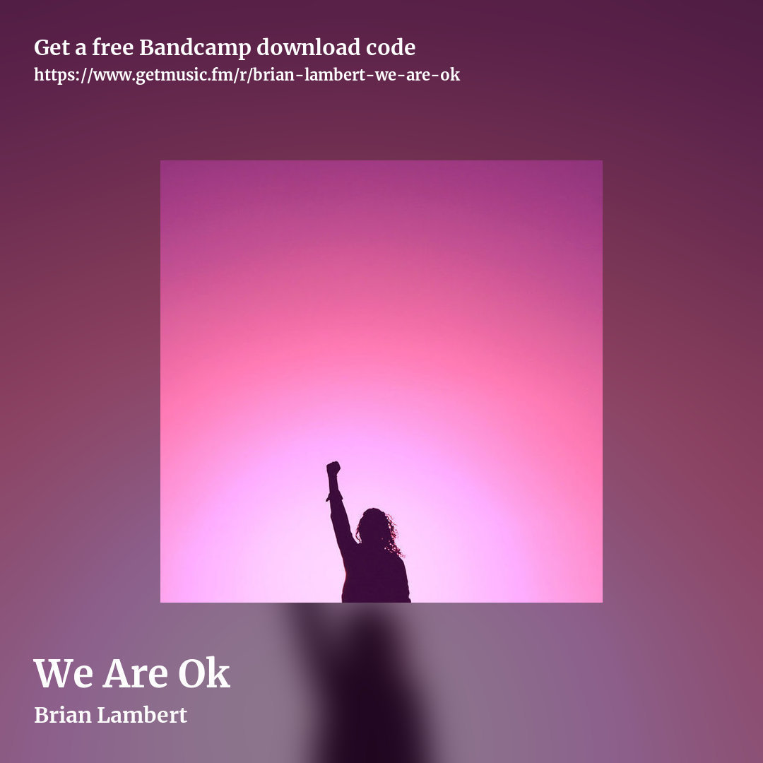 We Are Ok by Brian Lambert, square promo share image