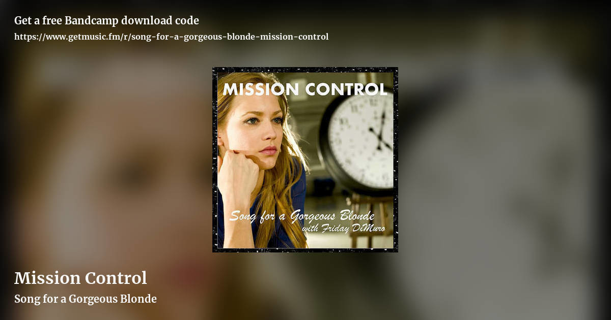 Mission Control by Song for a Gorgeous Blonde, landscape promo share image