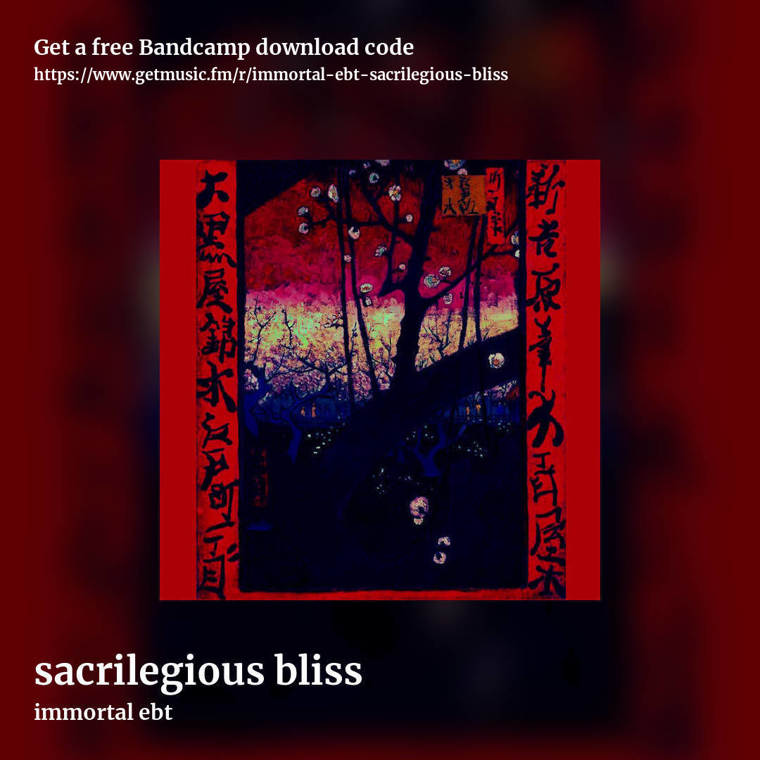 sacrilegious bliss by immortal ebt, square promo share image