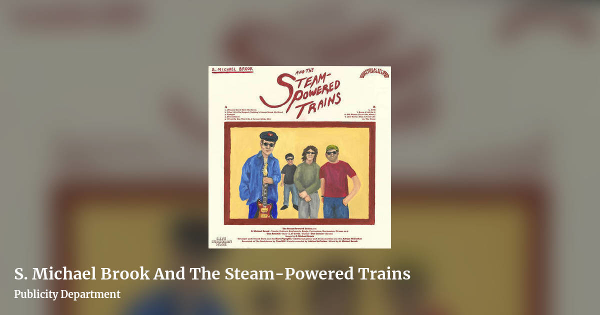 S. Michael Brook And The Steam-Powered Trains by Publicity Department, landscape clean share image