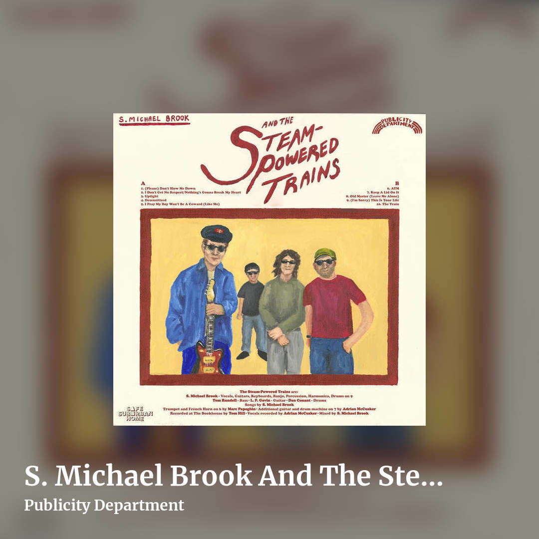 S. Michael Brook And The Steam-Powered Trains by Publicity Department, square clean share image