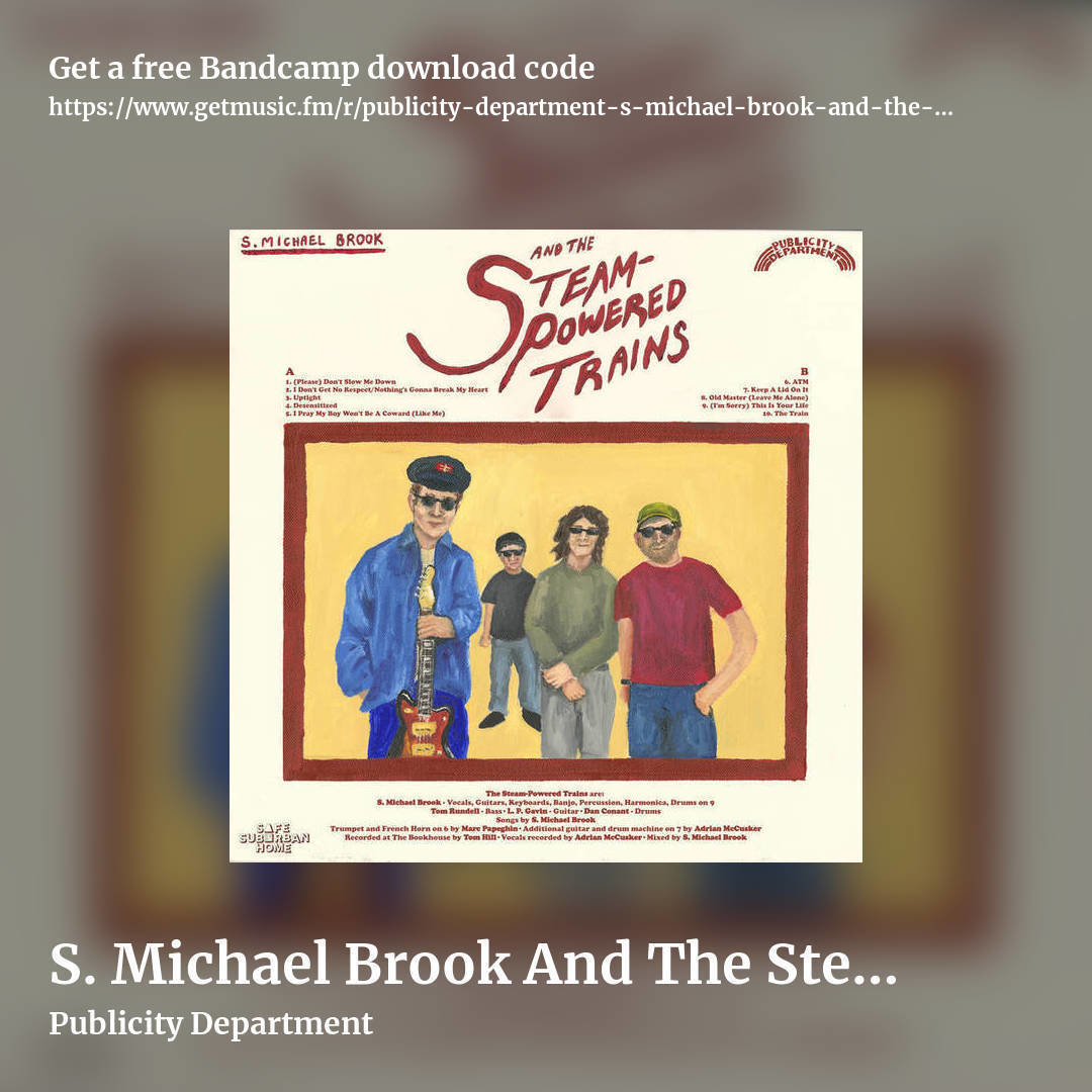 S. Michael Brook And The Steam-Powered Trains by Publicity Department, square promo share image