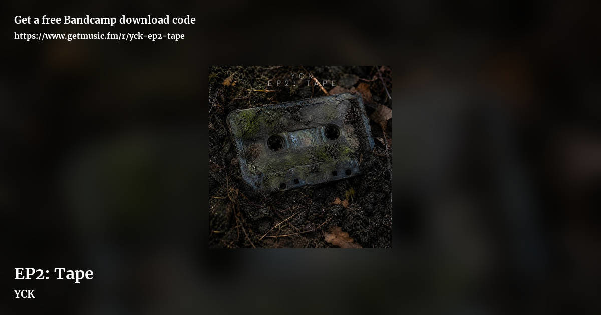 EP2: Tape by YCK, landscape promo share image