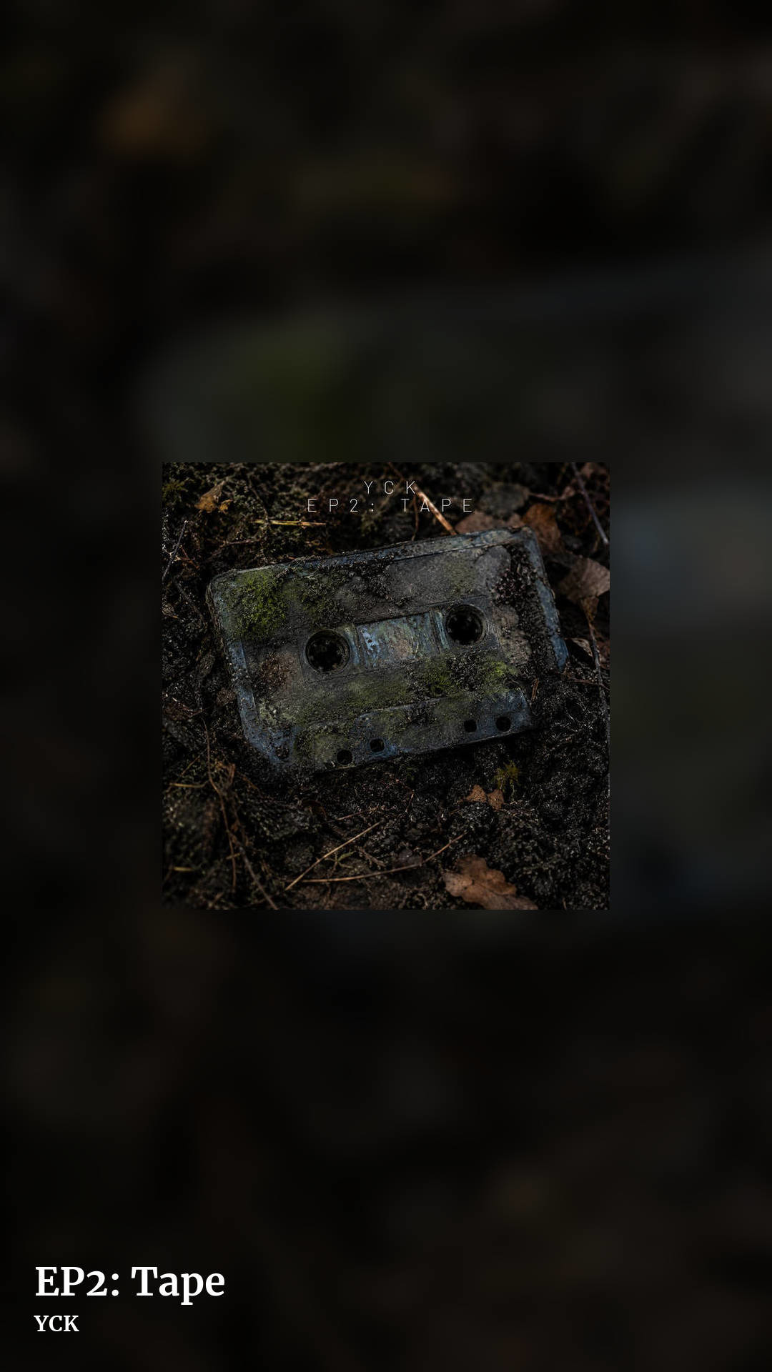 EP2: Tape by YCK, story clean share image