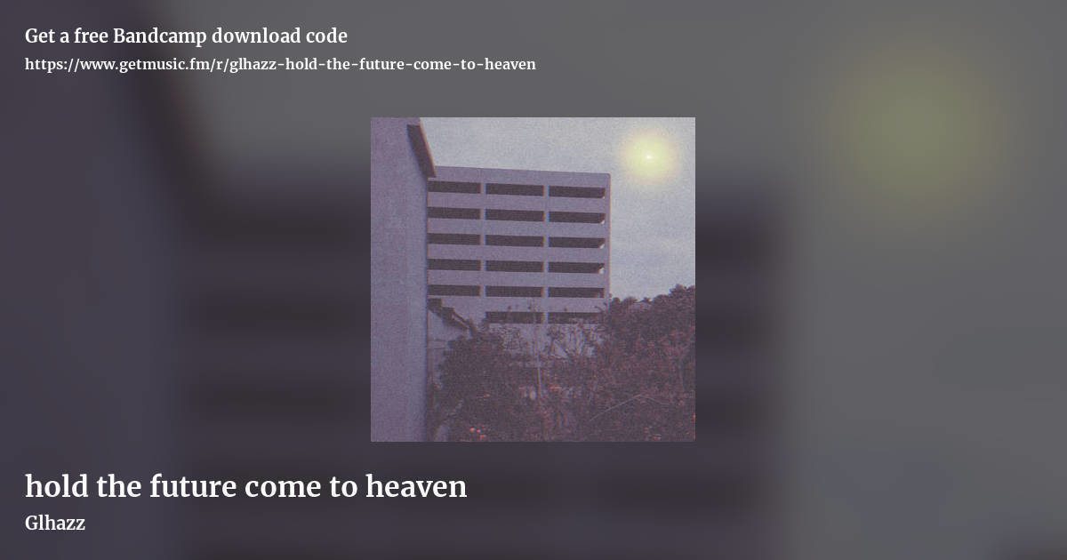hold the future come to heaven by Glhazz, landscape promo share image