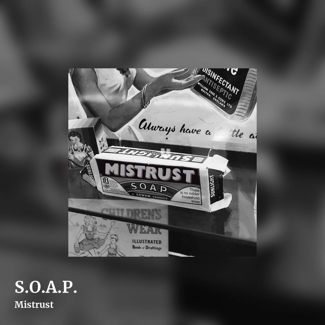 S.O.A.P. by Mistrust, square clean share image