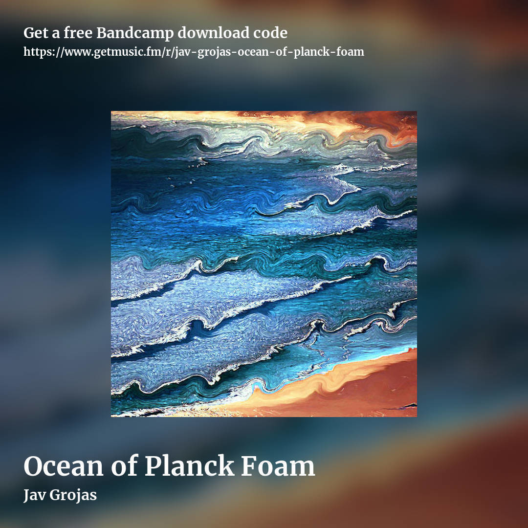 Ocean of Planck Foam by Jav Grojas, square promo share image