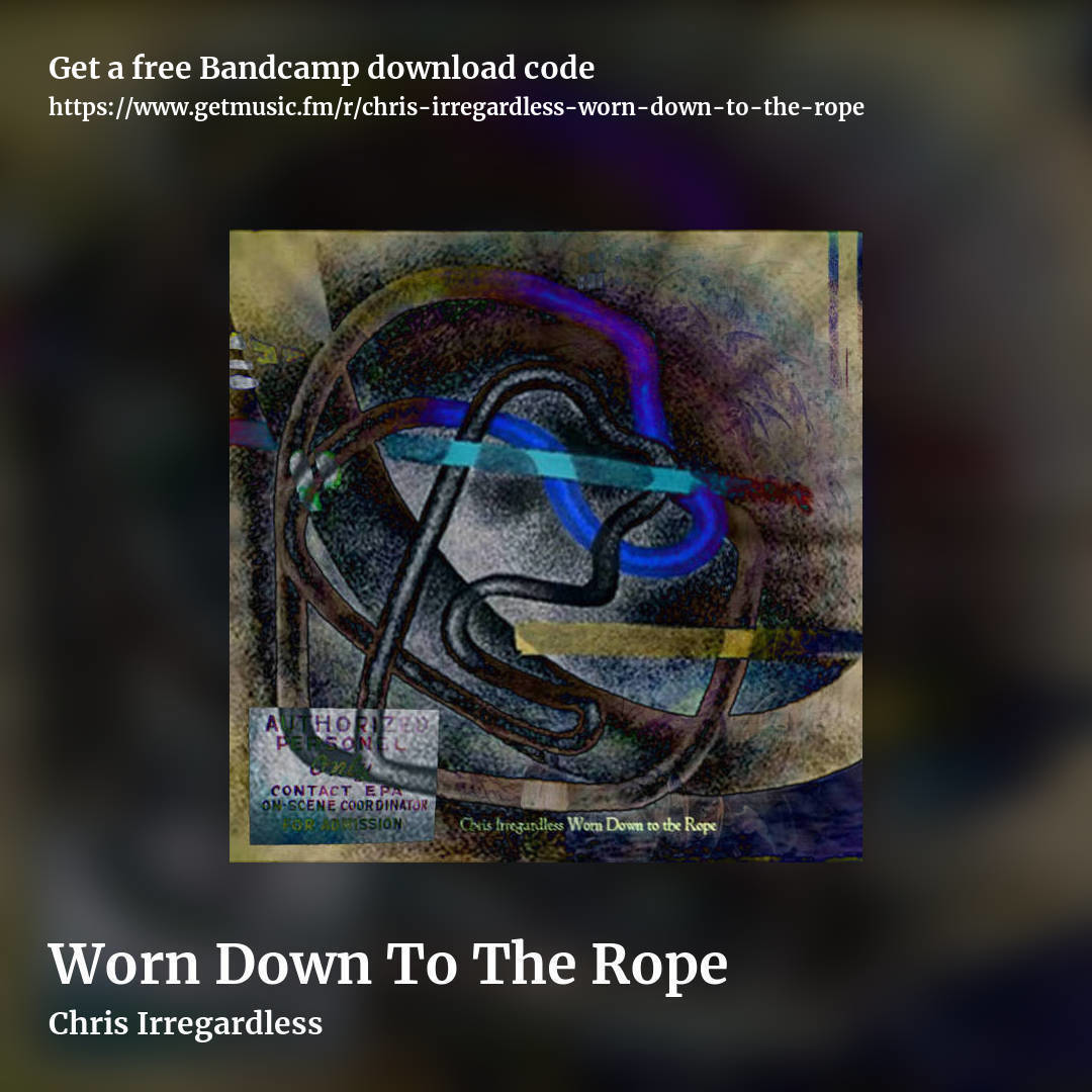 Worn Down To The Rope by Chris Irregardless, square promo share image