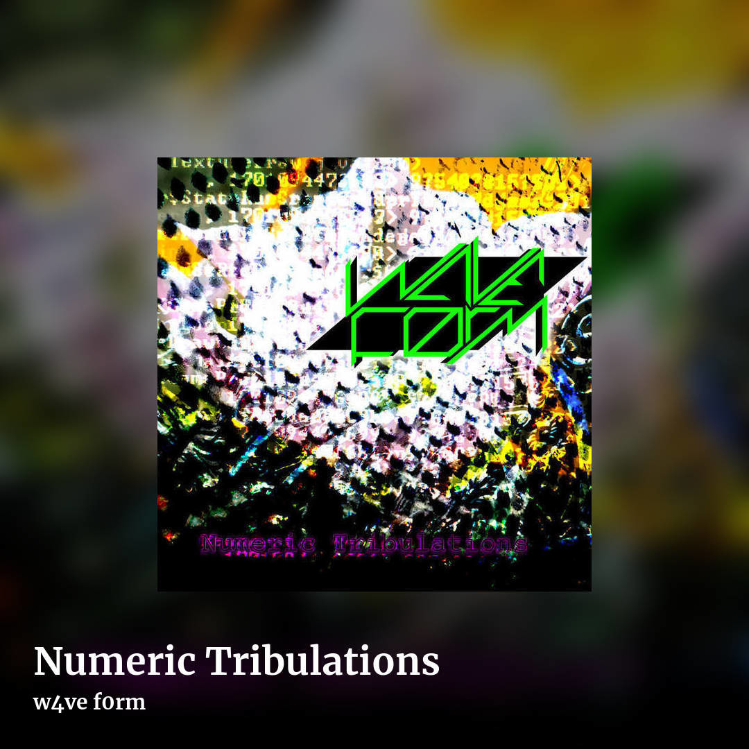 Numeric Tribulations by w4ve f0rm, square clean share image