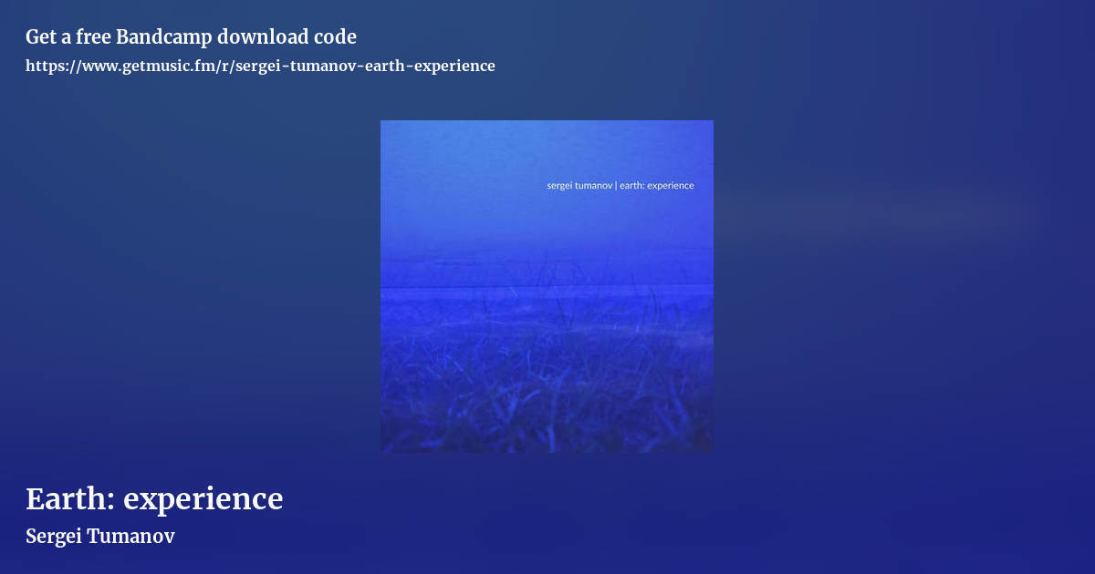 Earth: experience by Sergei Tumanov, landscape promo share image